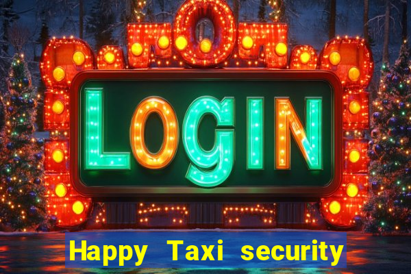 Happy Taxi security password road 96 happy